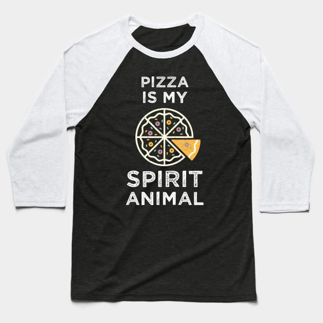 Pizza Is My Spirit Animal Baseball T-Shirt by Tracy